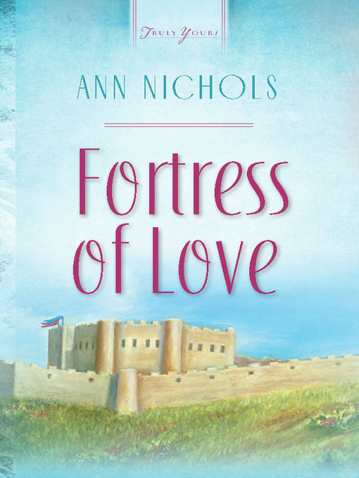 Title details for Fortress of Love by Ann Nichols - Available